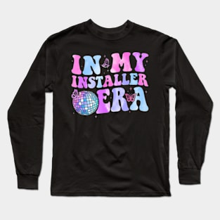 Groovy In My Installer Era Installer Long Sleeve T-Shirt